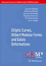 Elliptic Curves Hilbert Modular Forms And Galois Deformations Laurent Berger