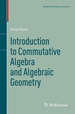 Introduction To Commutative Algebra And Algebraic Geometry 1st Edition Ernst Kunz