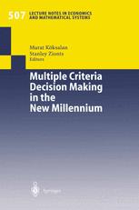 Multiple Criteria Decision Making In The New Millennium Proceedings Of The Fifteenth International Conference On Multiple Criteria Decision Making Mcdm Ankara Turkey July 1014 2000 1st Edition P L Yu Auth