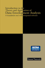 Introduction To The Theory And Application Of Data Envelopment Analysis A Foundation Text With Integrated Software 1st Edition Emmanuel Thanassoulis Auth