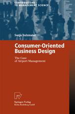 Consumeroriented Business Design The Case Of Airport Management Dr Sonja Sulzmaier Auth