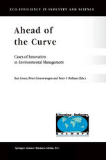 Ahead Of The Curve Cases Of Innovation In Environmental Management 1st Edition Ken Green