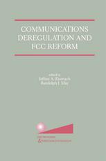 Communications Deregulation And Fcc Reform Finishing The Job 1st Edition Jeffrey A Eisenach