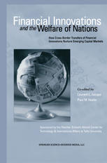Financial Innovations And The Welfare Of Nations How Crossborder Transfers Of Financial Innovations Nurture Emerging Capital Markets 1st Edition Laurent L Jacque Auth