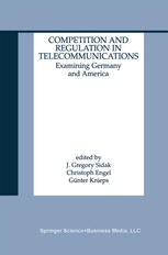 Competition And Regulation In Telecommunications Examining Germany And America 1st Edition Wernhard Mschel Auth
