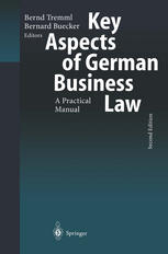 Key Aspects Of German Business Law A Practical Manual Dr Jur M C J Bernd Tremml