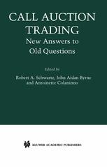 Call Auction Trading New Answers To Old Questions 1st Edition Robert A Schwartz