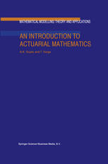 An Introduction To Actuarial Mathematics 1st Edition A K Gupta