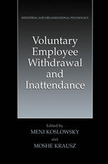 Voluntary Employee Withdrawal And Inattendance A Current Perspective 1st Edition Abraham Sagie