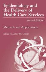 Epidemiology And The Delivery Of Health Care Services Methods And Applications Denise M Oleske Auth