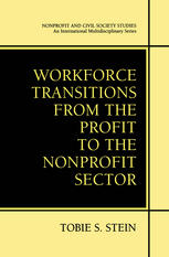 Workforce Transitions From The Profit To The Nonprofit Sector 1st Edition Tobie S Stein Auth
