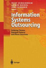 Information Systems Outsourcing Enduring Themes Emergent Patterns And Future Directions Rudy Hirschheim