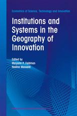 Institutions And Systems In The Geography Of Innovation 1st Edition Maryann P Feldman