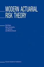 Modern Actuarial Risk Theory Rob Kaas Marc Goovaerts Jan Dhaene