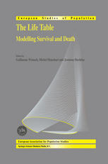 The Life Table Modelling Survival And Death 1st Edition Guillaume Wunsch Auth