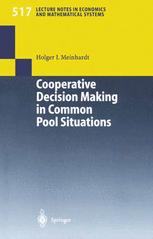 Cooperative Decision Making In Common Pool Situations 1st Edition Holger I Meinhardt Auth