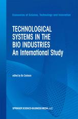 Technological Systems In The Bio Industries An International Study 1st Edition Bo Carlsson