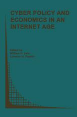 Cyber Policy And Economics In An Internet Age William H Lehr