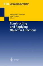 Constructing And Applying Objective Functions Proceedings Of The Fourth International Conference On Econometric Decision Models Constructing And Applying Objective Functions University Of Hagen Held In Haus Nordhelle August 28 31 2000 1st Edition Josef Gruber Auth