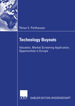 Technology Buyouts Valuation Market Screening Application Opportunities In Europe 1st Edition Tilman E Pohlhausen Auth