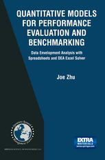 Quantitative Models For Performance Evaluation And Benchmarking Data Envelopment Analysis With Spreadsheets And Dea Excel Solver Joe Zhu Auth