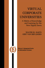 Virtual Corporate Universities A Matrix Of Knowledge And Learning For The New Digital Dawn 1st Edition Walter R J Baets