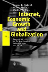 Internet Economic Growth And Globalization Perspectives On The New Economy In Europe Japan And The Usa Reprint Claude E Barfield