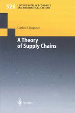 A Theory Of Supply Chains 1st Edition Prof Carlos F Daganzo Auth