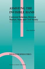 Assisting The Invisible Hand Contested Relations Between Market State And Civil Society 1st Edition Wim Dubbink Auth