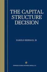 The Capital Structure Decision 1st Edition Harold Bierman Jr Auth