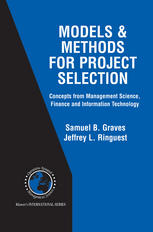 Models Methods For Project Selection Concepts From Management Science Finance And Information Technology 1st Edition Samuel B Graves
