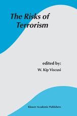 The Risks Of Terrorism 1st Edition W Kip Viscusi Richard J Zeckhauser Auth