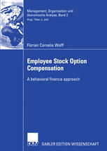 Employee Stock Option Compensation A Behavioral Finance Approach 1st Edition Florian Cornelis Wolff Auth