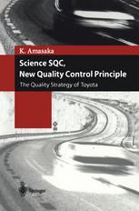 Science Sqc New Quality Control Principle The Quality Strategy Of Toyota 1st Edition Kakuro Amasaka Auth