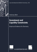 Investment And Liquidity Constraints Empirical Evidence For Germany 1st Edition Andreas Behr Auth