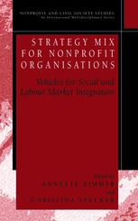 Strategy Mix For Nonprofit Organisations Vehicles For Social And Labour Market Integrations 1st Edition Annette Zimmer