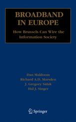 Broadband In Europe How Brussels Can Wire The Information Society 1st Edition Dan Maldoom
