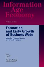 Formation And Early Growth Of Business Webs Modular Product Systems In Network Markets 1st Edition Dr Florian Steiner Auth