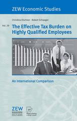 The Effective Tax Burden On Highly Qualified Employers An International Comparison 1st Edition Christina Elschner