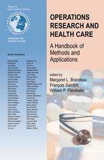 Operations Research And Health Care A Handbook Of Methods And Applications 1st Edition Margaret L Brandeau
