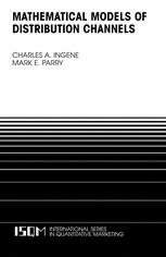 Mathematical Models Of Distribution Channels 1st Edition Charles A Ingene