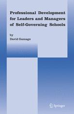 Professional Development For Leaders And Managers Of Selfgoverning Schools 1st Edition David T Gamage Eds