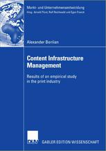 Content Infrastructure Management Results Of An Empirical Study In The Print Industry 1st Edition Alexander Benlian Auth
