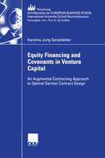 Equity Financing And Covenants In Venture Capital An Augmented Contracting Approach To Optimal German Contract Design 1st Edition Karoline Jungsenssfelder Auth