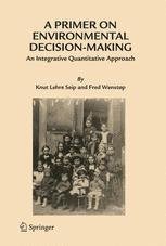 A Primer On Environmental Decisionmaking An Integrative Quantitative Approach 1st Edition Knut Lehre Seip