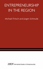 Entrepreneurship In The Region 1st Edition Michael Fritsch Juergen Schmude Auth