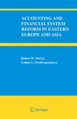 Accounting And Financial Systems Reform In Eastern Europe And Asia 1st Edition Robert W Mcgee