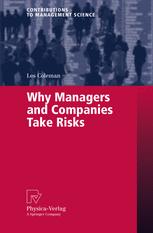 Why Managers And Companies Take Risks 1st Edition Dr Les Coleman Auth