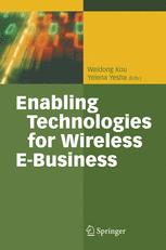 Enabling Technologies For Wireless Ebusiness 1st Edition W Kou