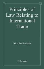 Principles Of Law Relating To International Trade 1st Edition Dr Nicholas Kouladis Phd Soton